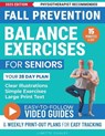 Fall Prevention Balance Exercises For Seniors: Your 28 Day Plan With 100+ Illustrations, Simple Exercises & Large Print Text For Core Strength and Sta - Linette Cunley - 9780645970760