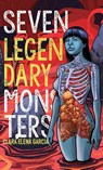 Seven Legendary Monsters - Clara Elena García - 9780645985283
