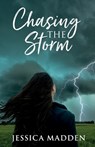 Chasing the Storm - Jessica Madden - 9780646710846