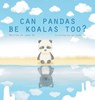 Can Pandas Be Koalas Too?: A Story About Identity, Belonging and Self-Acceptance - Jane Xu - 9780646715797