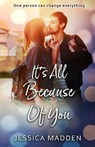 It's All Because Of You - MADDEN,  Jessica - 9780646826783