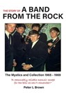 A BAND FROM THE ROCK: THE MYSTICS AND CO - PETER BROWN - 9780646847795