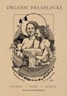 Organic Dreadlocks - Amy King ; Stefan Spescha - 9780646871622