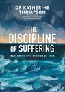 The Discipline of Suffering - Katherine Thompson - 9780647531792