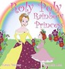 Roly Poly Rainbow Princess - WEAVER,  Karen - 9780648128403
