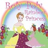 Roly Poly Rainbow Princess - WEAVER,  Karen - 9780648146698