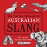The Top Secret Guide to Australian Slang - Kate Capewell - 9780648161141
