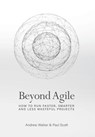 Beyond Agile - WALKER,  Andrew - 9780648161202