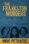 The Frankston Murders - Vikki Petraitis - 9780648198581