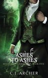Ashes to Ashes - C J Archer - 9780648214649