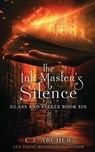 The Ink Master's Silence - C J Archer - 9780648214861