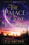 The Palace of Lost Memories - C J Archer - 9780648214878