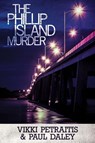 The Phillip Island Murder - Vikki Petraitis - 9780648293743