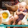 Nourishing Newborn Mothers - Julia Jones - 9780648343103