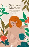 Newborn Mothers - Julia Jones - 9780648343141
