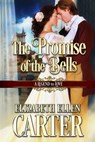 The Promise of the Bells - Elizabeth Ellen Carter - 9780648385226