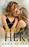 Freeing Her - Anna Stone - 9780648419259