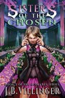 Sisters of the Chosen - James B Villinger - 9780648424178