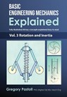 Basic Engineering Mechanics Explained, Volume 3 - Gregory Pastoll - 9780648466550
