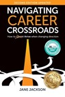 Navigating Career Crossroads - Jane Jackson - 9780648479062