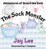 The Sock Monster - LEE,  Jay - 9780648501121