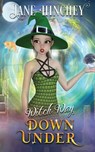 Witch Way Down Under - Jane Hinchey - 9780648501961