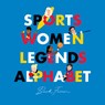 Sports Women Legends Alphabet - Beck Feiner - 9780648506317