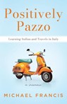 Francis, M: Positively Pazzo - Michael Francis - 9780648524892
