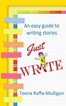 Just Write - Teena Raffa-Mulligan - 9780648534648