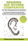 Hearing Aid Buyer's Companion for the Empowered Australian - Christo Fourie - 9780648534815
