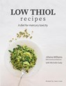 Low Thiol Recipes - Jillaine Kay Williams ; Michelle Eady - 9780648564409