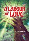 A Labour of Love - Kate Norris - 9780648681311
