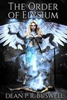 The Order of Elysium - Dean P.R. Buswell - 9780648702276