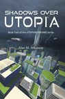 Shadows Over Utopia - Alan M. Atkinson - 9780648729679