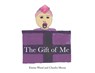 The Gift of Me - Emma Elizabeth Wood - 9780648753803