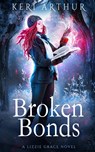 Broken Bonds - Keri Arthur - 9780648768753