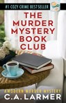 The Murder Mystery Book Club - C.A. Larmer - 9780648800958