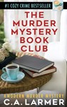 The Murder Mystery Book Club - C a Larmer - 9780648800996