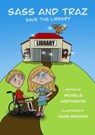 Sass andTraz Save the Library - Michelle Worthington - 9780648819363