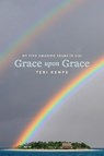 Grace Upon Grace - Teri Kempe - 9780648825913