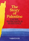 The Story of Palestine - Vashti Fox - 9780648829102