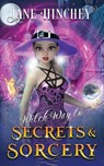Witch Way to Secrets and Sorcery - Jane Hinchey - 9780648862925