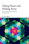 Taking Heart and Making Sense - Karin Lindgaard - 9780648870548