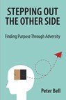 Stepping Out the Other Side - Peter Bell - 9780648871705