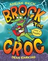 Brock the Croc: Make It Snappy! - Adrian Beck - 9780648894599