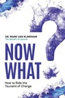 Now What? - Mark van Rijmenam - 9780648938682