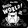 Mini Pops: Hello, World!: A High Contrast Pop-Up Book - Lake Press - 9780655233466