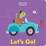 Look Thru Windows: Let's Go!: Board Book with Windows to Lift and Peek Through! - Gareth Williams - 9780655234623