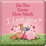 Do You Know How Much I Love You?: Padded Board Book: Picture Storybook - Em Bruce - 9780655240259
