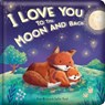 I Love You to the Moon and Back: Padded Board Book: Picture Storybook - Em Bruce - 9780655241072